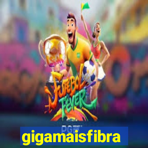 gigamaisfibra
