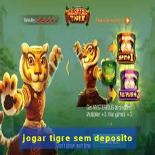 jogar tigre sem deposito