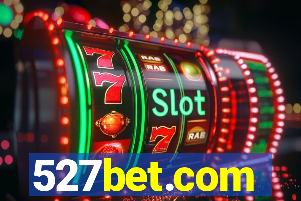 527bet.com