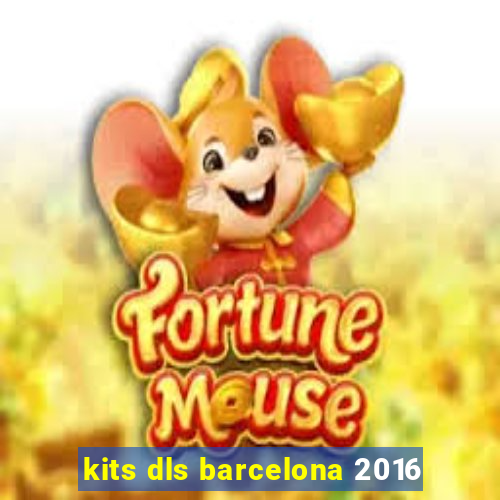 kits dls barcelona 2016