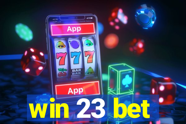 win 23 bet
