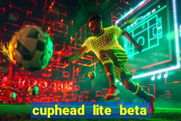 cuphead lite beta 9.1 download todas as ilhas