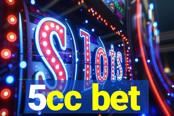 5cc bet