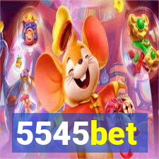 5545bet