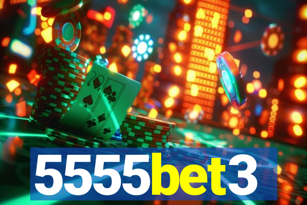 5555bet3