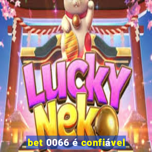 bet 0066 é confiável