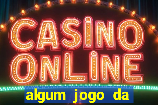 algum jogo da dinheiro de verdade