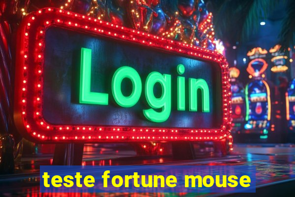 teste fortune mouse