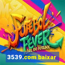 3539.com baixar