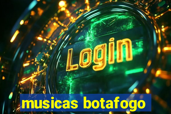 musicas botafogo