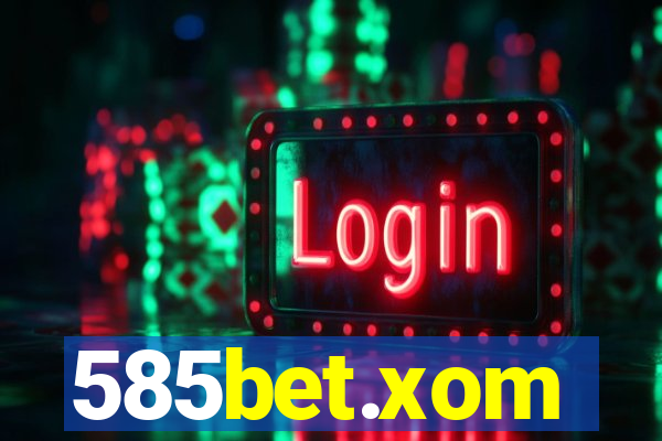 585bet.xom