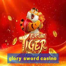 glory sword casino