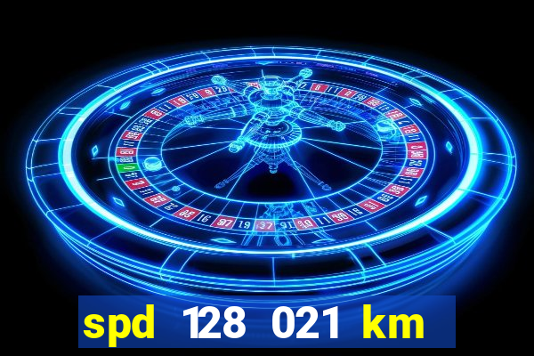 spd 128 021 km 000 metros 200 mapa