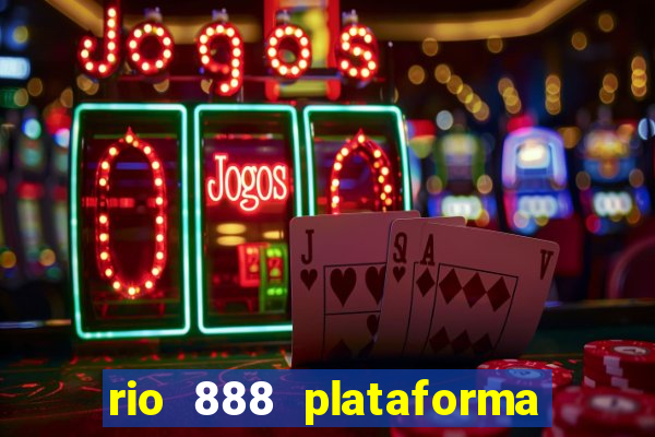 rio 888 plataforma de jogos