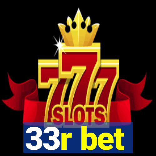 33r bet