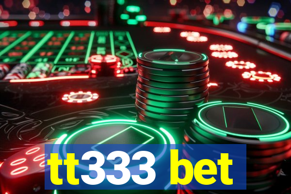 tt333 bet