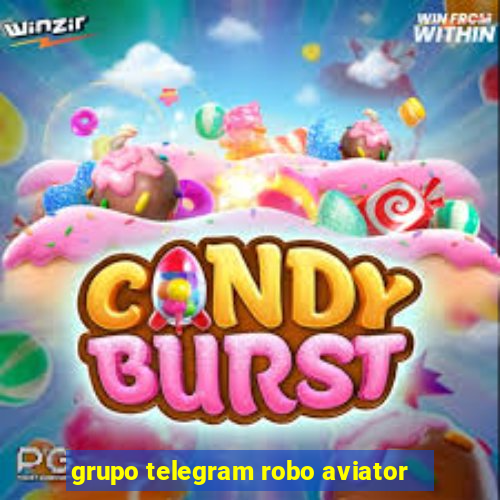 grupo telegram robo aviator
