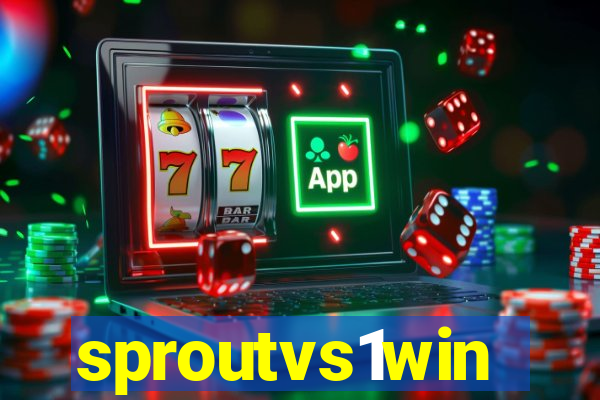 sproutvs1win