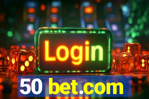 50 bet.com