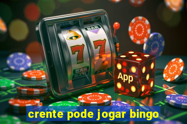 crente pode jogar bingo