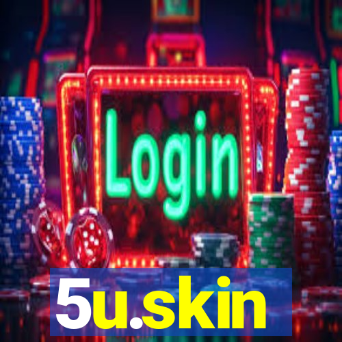 5u.skin