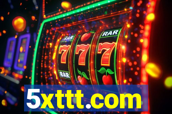 5xttt.com
