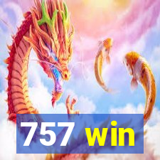 757 win