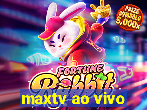 maxtv ao vivo