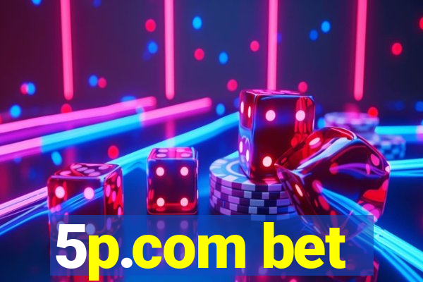 5p.com bet