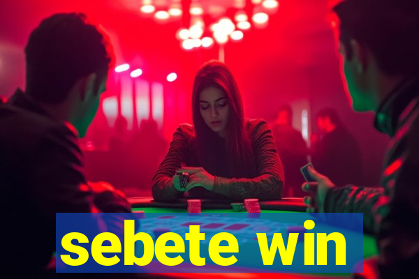 sebete win