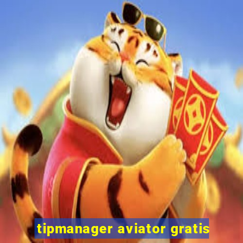 tipmanager aviator gratis