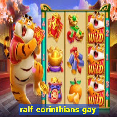 ralf corinthians gay