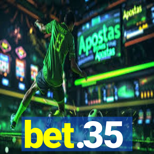 bet.35