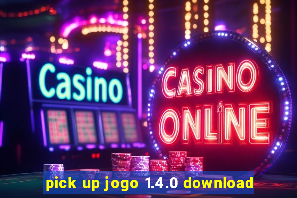 pick up jogo 1.4.0 download