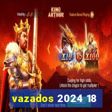 vazados 2024 18