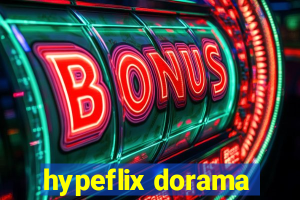 hypeflix dorama