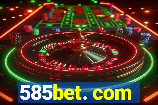585bet. com