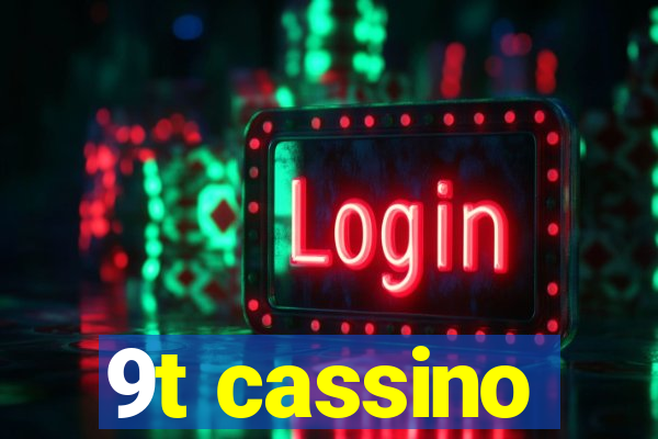 9t cassino