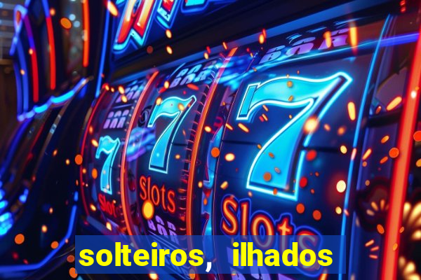 solteiros, ilhados e desesperados temporada 1 participantes instagram