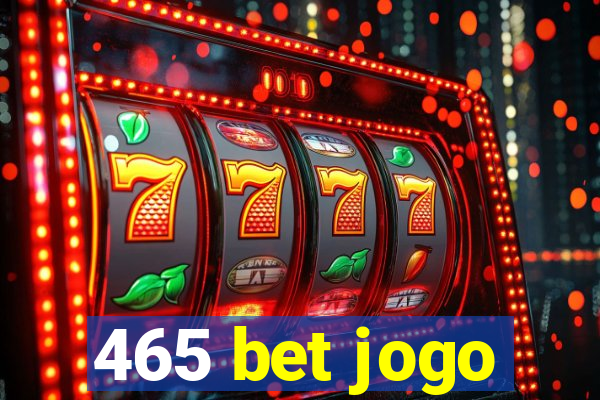 465 bet jogo