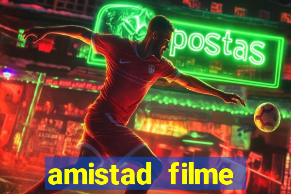 amistad filme completo dublado português