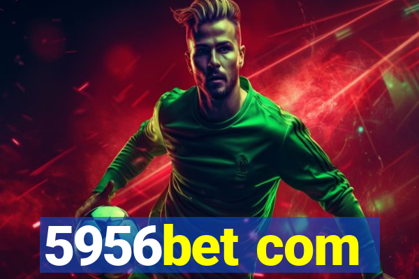 5956bet com