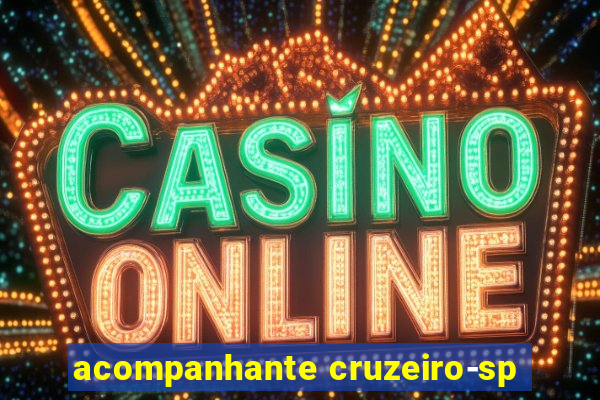 acompanhante cruzeiro-sp