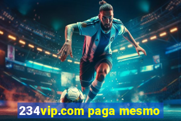 234vip.com paga mesmo