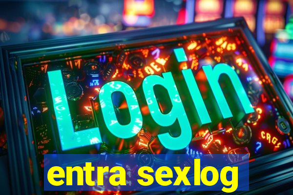 entra sexlog