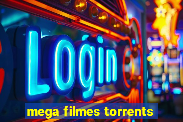 mega filmes torrents