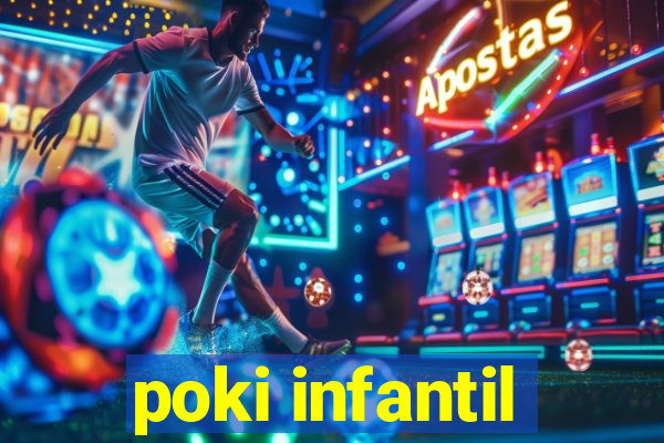poki infantil