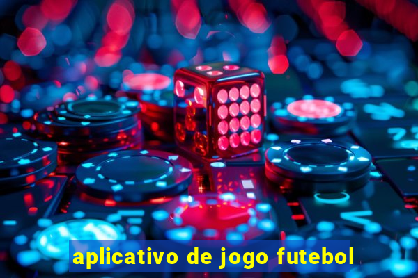 aplicativo de jogo futebol