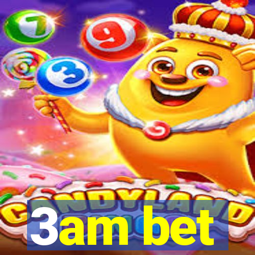 3am bet