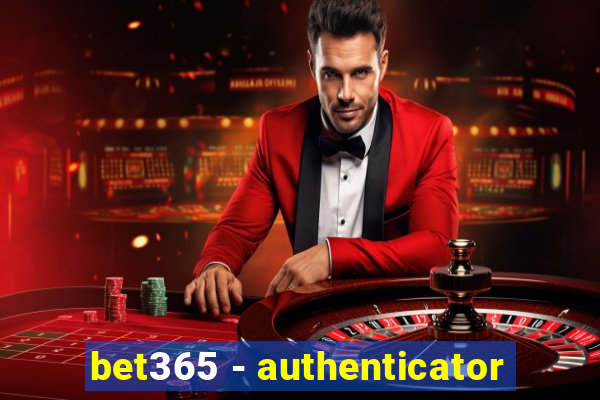 bet365 - authenticator